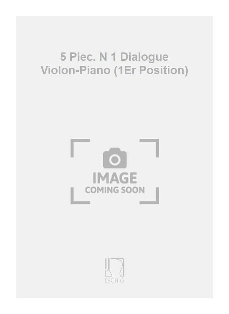 5 Piec. N 1 Dialogue Violon-Piano (1Er Position)